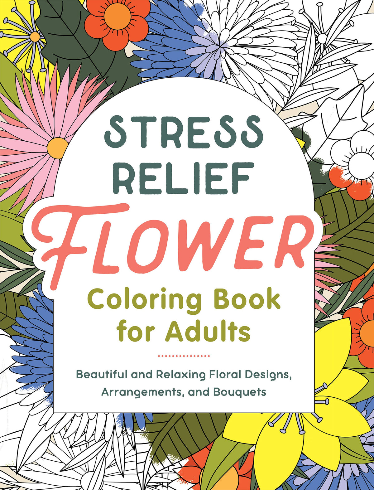 Stress Relief Flower Coloring Book For Adults
