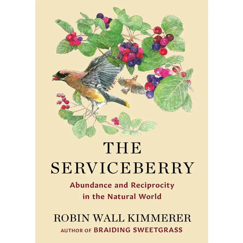 Serviceberry by Robin Wall Kimmerer: Hardcover; 128 pages, English