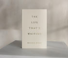 The Life That's Waiting (book)