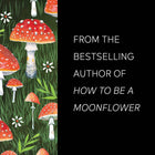 How to Be a Moonflower Deck